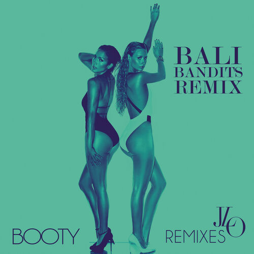 Booty (Bali Bandits Remix) از Jennifer Lopez