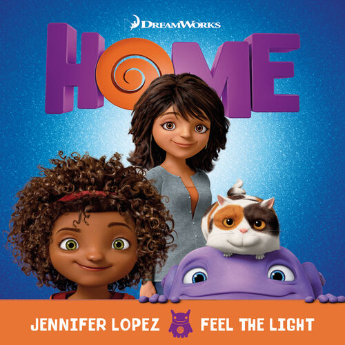 Feel The Light (From The "Home" Soundtrack) از Jennifer Lopez