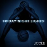 Friday Night Lights از J. Cole