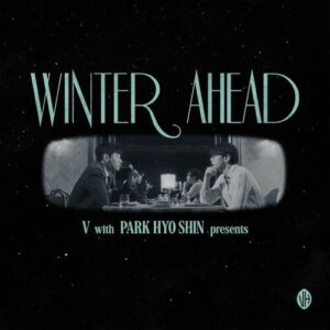 Winter Ahead (with PARK HYO SHIN) از V