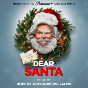 Dear Santa (Music from the Paramount+ Original Movie) از Rupert Gregson-Williams