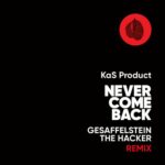 Never Come Back (Gesaffelstein and The Hacker Remix) از Kas Product