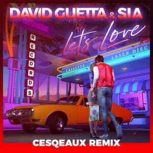 Let's Love (Cesqeaux Remix) از David Guetta