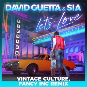 Let's Love (feat. Sia) (Vintage Culture, Fancy Inc Remix) از David Guetta