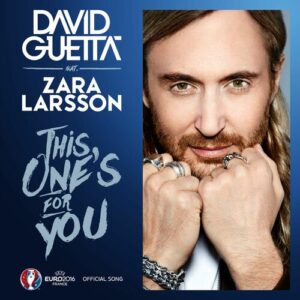 This One's for You (feat. Zara Larsson) (Official Song UEFA EURO 2016) از David Guetta