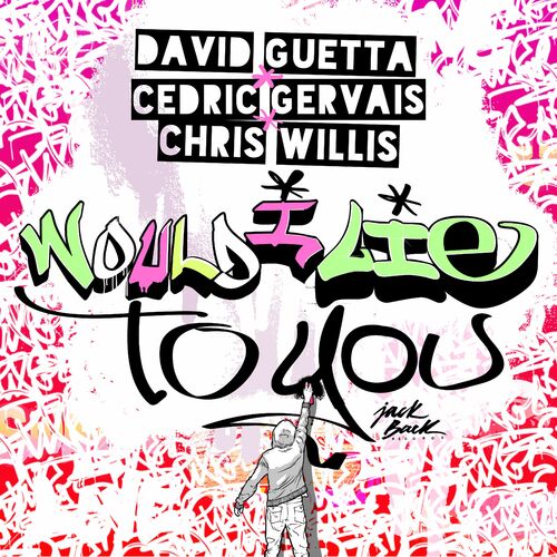 Would I Lie to You از David Guetta