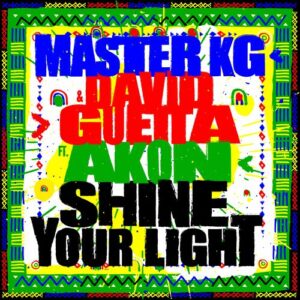 Shine Your Light (feat. Akon) از Master KG