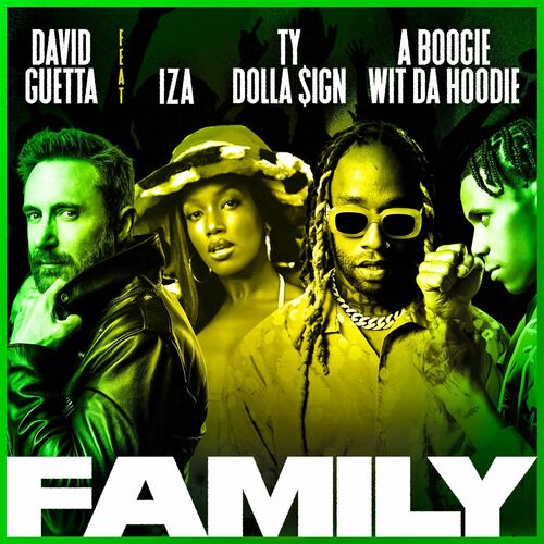 Family (feat. IZA, Ty Dolla $ign & A Boogie Wit da Hoodie) از David Guetta