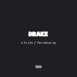 0 To 100 / The Catch Up از Drake