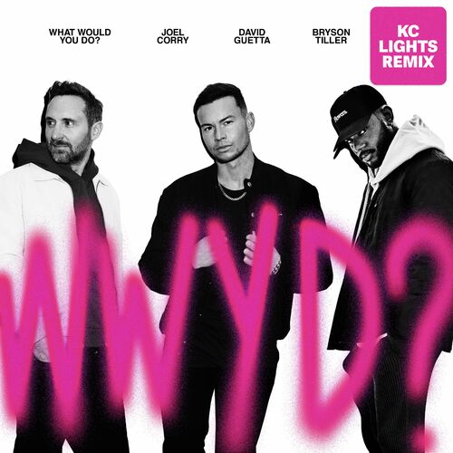 What Would You Do? (feat. Bryson Tiller) (KC Lights Remix) از Joel Corry