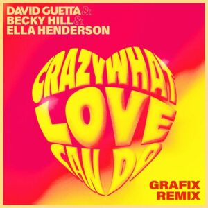 Crazy What Love Can Do (with Becky Hill) (Grafix Remix) از David Guetta