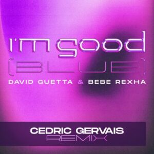 I'm Good (Blue) (Cedric Gervais Remix) از David Guetta