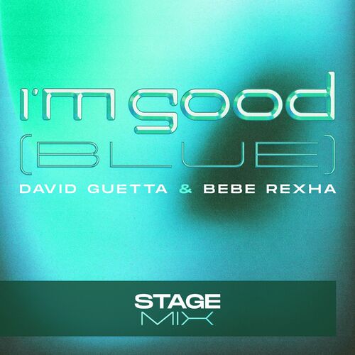 I'm Good (Blue) (Stage Mix) از David Guetta