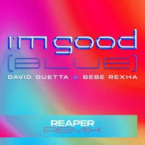 I'm Good (Blue) (REAPER Remix) از David Guetta