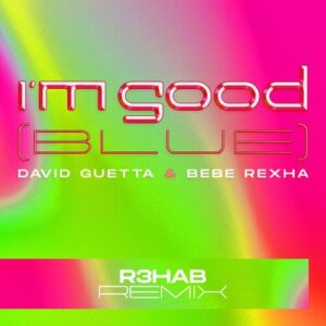 I'm Good (Blue) (R3HAB Remix) از David Guetta