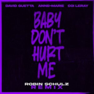 Baby Don't Hurt Me (Robin Schulz Remix) از David Guetta