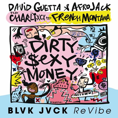 Dirty Sexy Money (feat. Charli XCX & French Montana) (BLVK JVCK ReVibe) از David Guetta