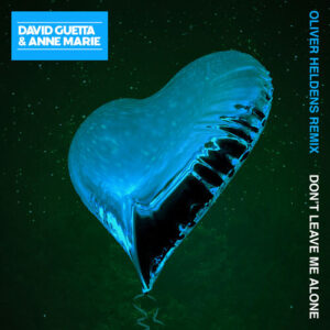 Don't Leave Me Alone (feat. Anne-Marie) (Oliver Heldens Remix) از David Guetta