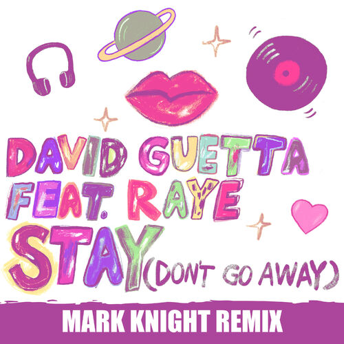 Stay (Don't Go Away) [feat. Raye] (Mark Knight Remix) از David Guetta