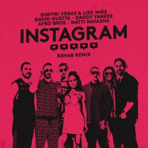 Instagram (R3HAB Remix) از Dimitri Vegas & Like Mike