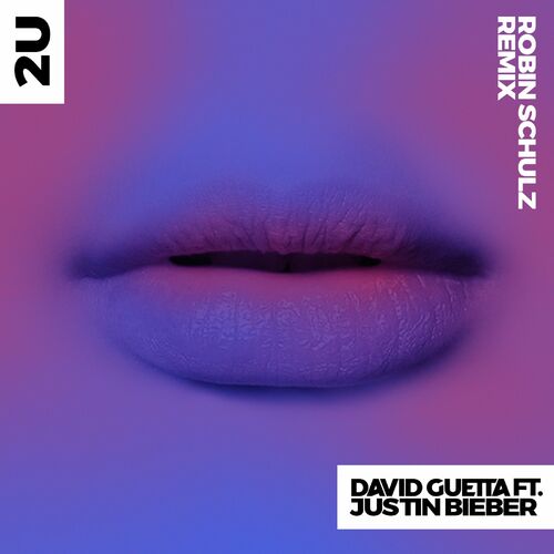 2U (feat. Justin Bieber) (Robin Schulz Remix) از David Guetta