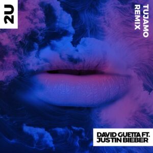 2U (feat. Justin Bieber) (Tujamo Remix) از David Guetta