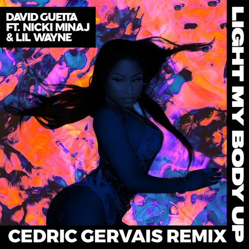 Light My Body Up (feat. Nicki Minaj & Lil Wayne) (Cedric Gervais Remix) از David Guetta