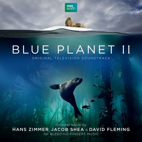 Blue Planet II (Original Television Soundtrack) از Hans Zimmer