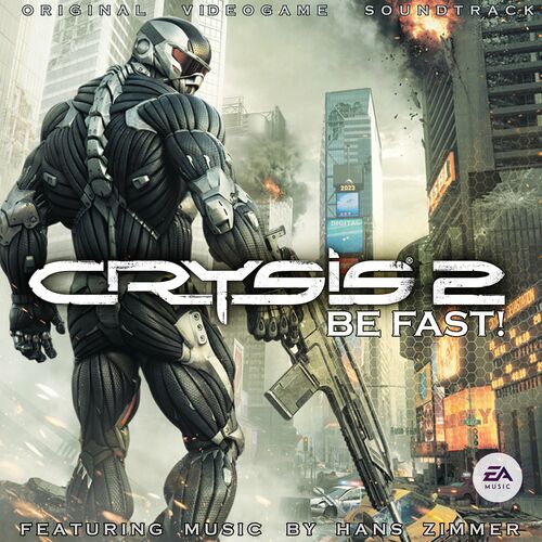 Crysis 2: Be Fast! (Original Videogame Soundtrack) از EA Games Soundtrack