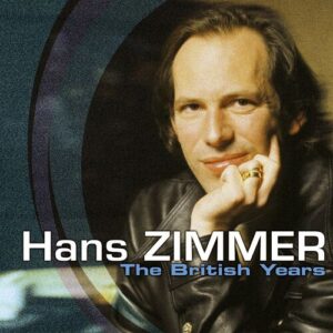 Hans Zimmer - The British Years از Hans Zimmer