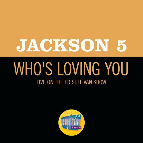 Who's Loving You (Live On The Ed Sullivan Show, December 14, 1969) از Jackson 5