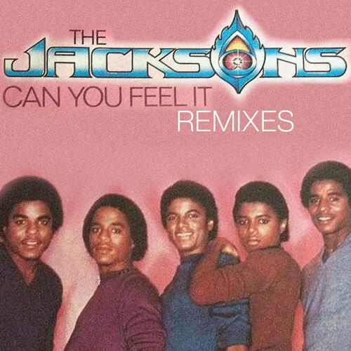 Can You Feel It - Remixes از The Jacksons