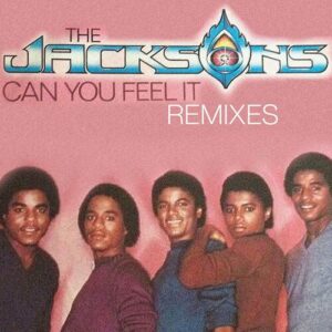 Can You Feel It - Remixes از The Jacksons