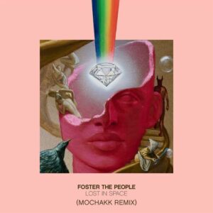 Lost In Space (Mochakk Remix) از Foster The People