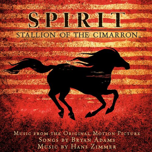 Spirit: Stallion Of The Cimarron (Music From The Original Motion Picture) از Bryan Adams