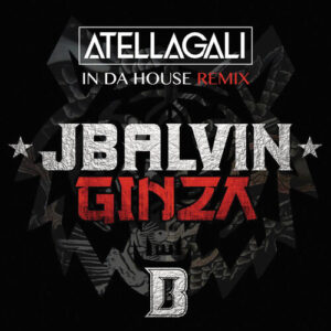 Ginza (Atellagali In Da House Remix) از J Balvin