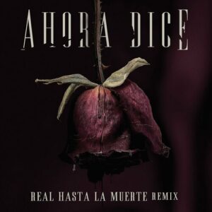 Ahora Dice (Real Hasta La Muerte Remix) از Chris Jedi