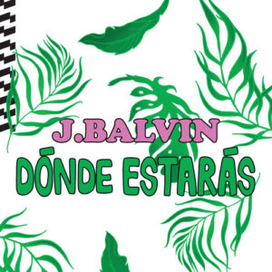 Dónde Estarás از J Balvin