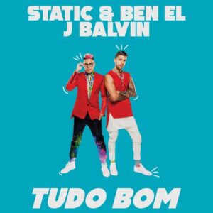 Tudo Bom از Static & Ben El Tavori