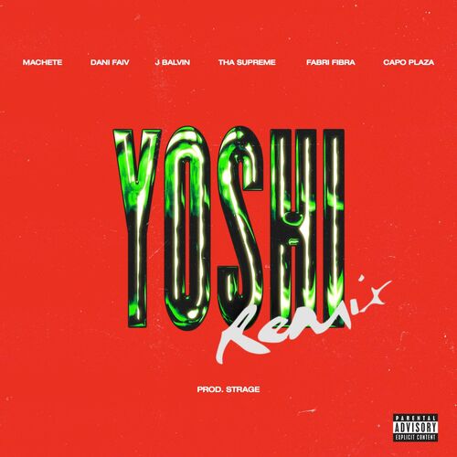 YOSHI (feat. thasup, Fabri Fibra & Capo Plaza) (prod. Strage Remix) از Machete