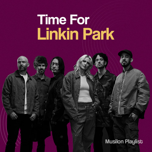 Time For Linkin Park پلی لیستی جذاب و شنیدنی از برترین آهنگ های بند راک و متال آمریکایی لینکین پارک Linkin Park