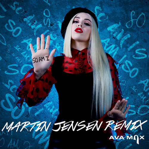 So Am I (Martin Jensen Remix) از Ava Max