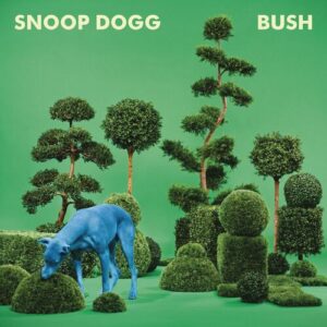 BUSH از Snoop Dogg