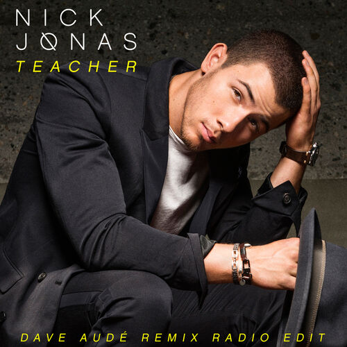 Teacher (Dave Audé Remix Radio Edit) از Nick Jonas