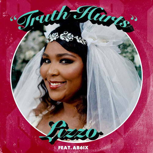 Truth Hurts (feat. AB6IX) از Lizzo