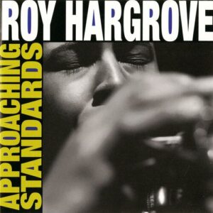 Approaching Standards از Roy Hargrove