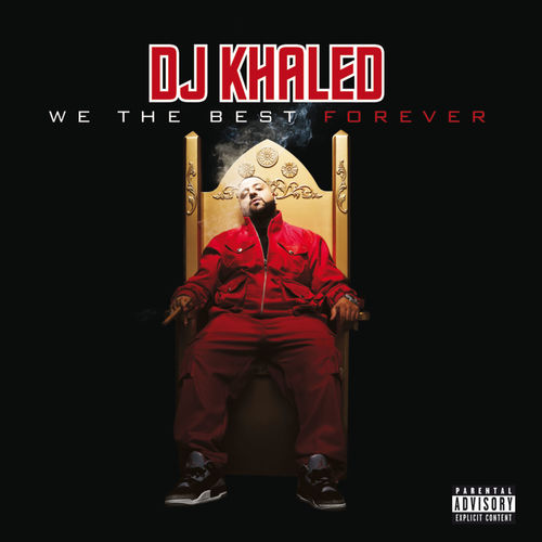 We The Best Forever از DJ Khaled