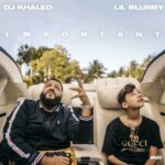 Important از Lil Blurry, DJ Khaled