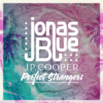 Perfect Strangers از Jonas Blue