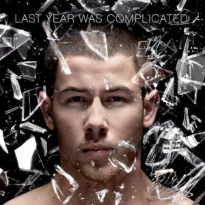 Last Year Was Complicated از Nick Jonas